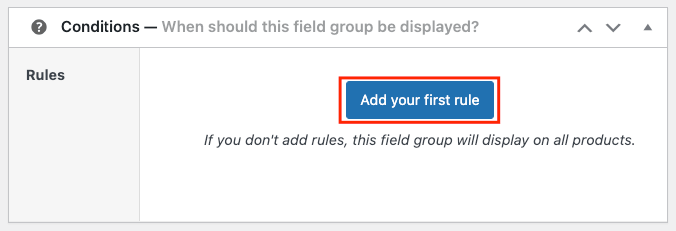 “Add your first rule” button for product fields