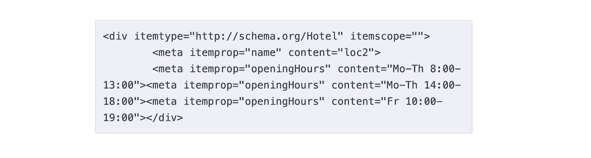 Structured data of the type you can find within the Business Hours Indicator Pro plugin.