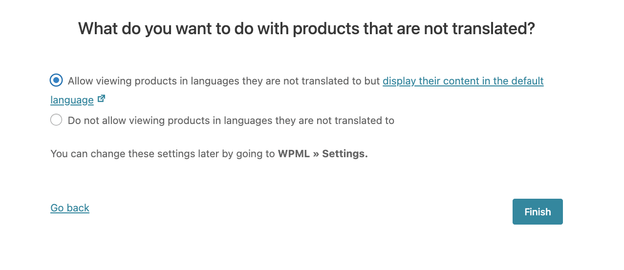 Different options on what should be done with non-translated products – don’t show them or show them in the original language