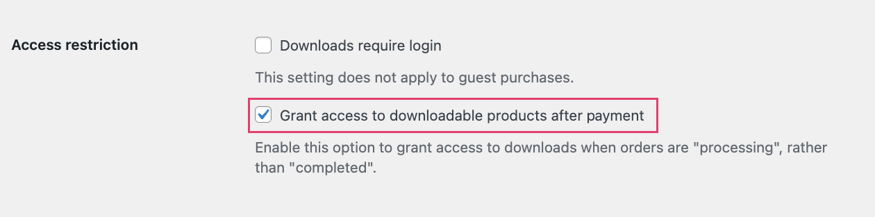 5 – Grant access to downloadable products after payment checkbox in settings