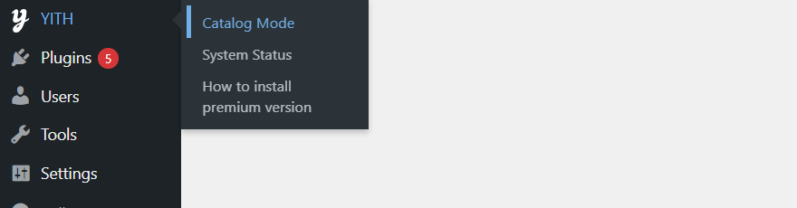 Choose Catalog Mode on the YITH dropdown menu