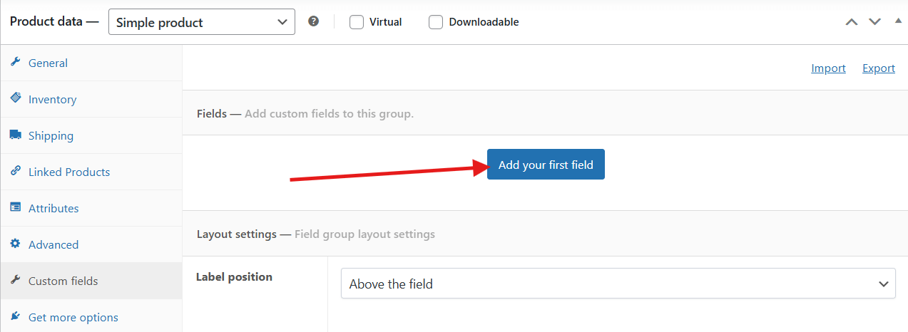 Click “Add your first field”