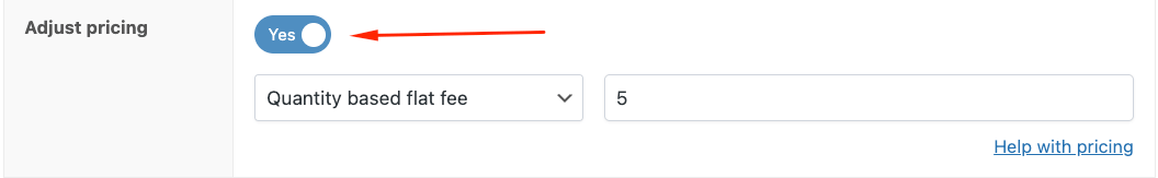 Switch to “Yes” under “Adjust pricing” and set your price