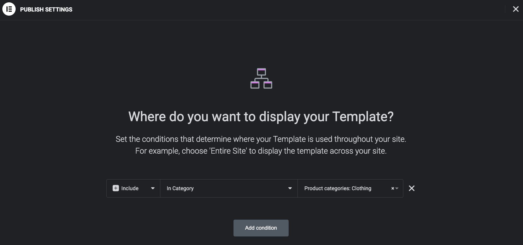 Creating a display condition for an Elementor template